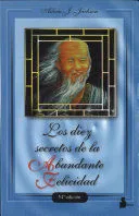 Portada de Los 10 secretos de la abundante felicidad