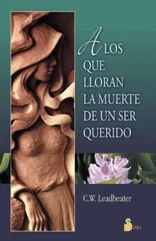 Portada de A los que lloran la muerte de un ser querido