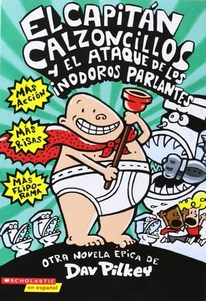 Portada de Capitan calzoncillos y el ataque de los inodoros parlantes