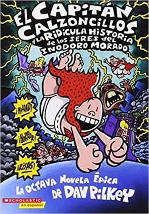 Portada de Capitan calzoncillos y la ridicula historia de los seres del inodoro morado