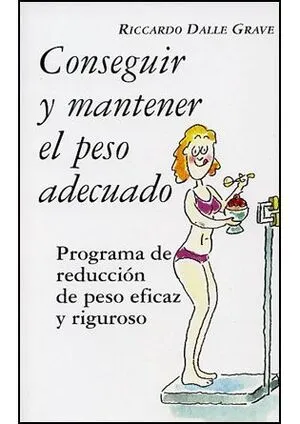 Portada de Conseguir y mantener el peso adecuado