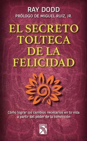 Portada de El secreto tolteca de la felicidad
