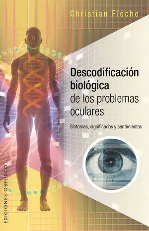 Portada de Descodificación biológica de los problemas oculares