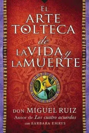 Portada de El arte tolteca de la vida y la muerte