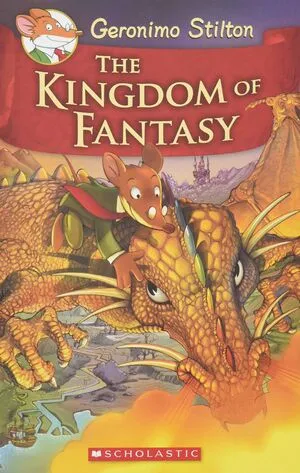 Portada de Geronimo stilton and the kingdom of fantasy 1