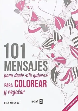 Portada de 101 mensajes. Para decir «te quiero» para colorear y para regalar