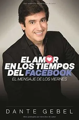 Portada de El amor en los tiempos del facebook: El mensaje de los viernes