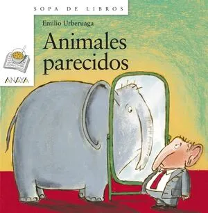 Portada de Sopa de libros blanco: Animales parecidos