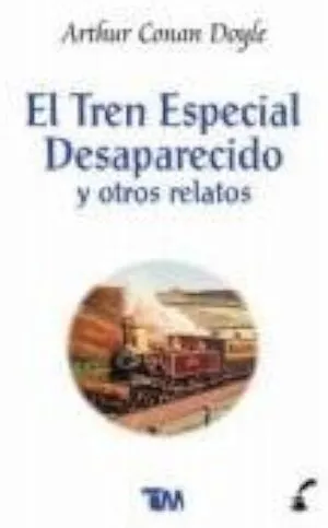 Portada de Tren especial desaparecido y otros relatos