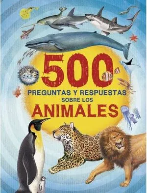 Portada de 500 preguntas y respuestas: Animales