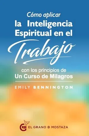 Portada de Cómo aplicar la inteligencia espiritual en el trabajo