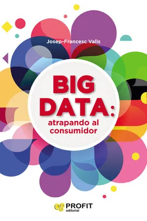 Portada de Big data: Atrapando al consumidor