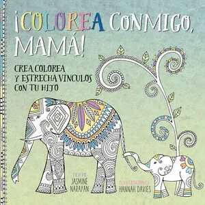 Portada de ¡Colorea conmigo, mamá!
