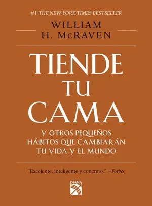 Portada de Tiende tu cama y otros pequeños hábitos que cambiarán tu vida y el mundo