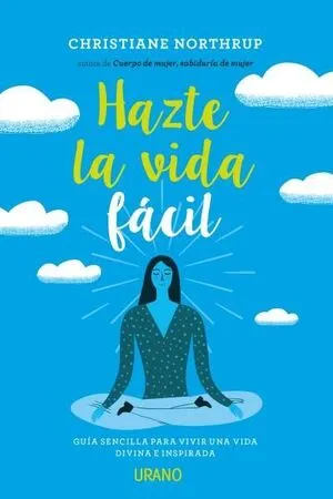 Portada de Hazte la vida fácil