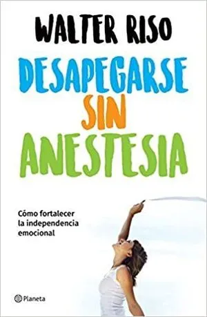 Portada de Desapegarse sin anestesia