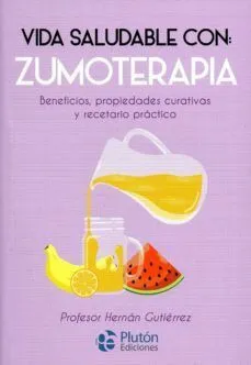 Portada de Vida saludable con: Zumoterapia