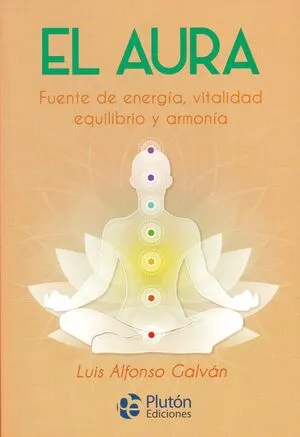 Portada de El aura. Fuente de energia, vitalidad, equilibrio y armonia