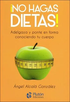 Portada de No hagas dieta