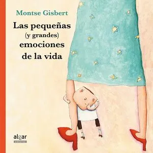 Portada de Las pequeñas (y grandes) emociones de la vida