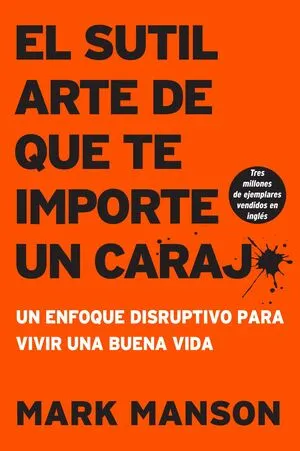 Portada de El sutil arte de que te importe un caraj*