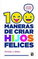 Portada de 100 maneras de criar hijos felices