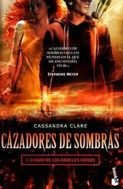 Portada de Cazadores de sombras 4: Ciudad de los ángeles caídos