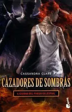 Portada de Cazadores de sombras 6: Ciudad del fuego celestial