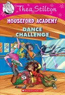 Portada de Thea stilton. Mouseford academy. Dance challenge