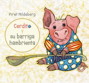 Portada de Cerdito y su barriga hambrienta