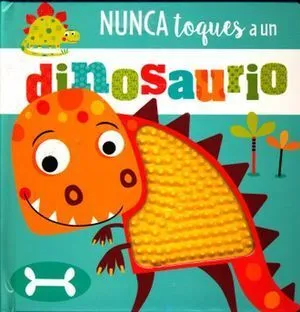 Portada de Nunca toques a un dinosaurio