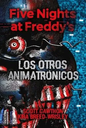 Portada de Five nights at freddys 2: Los otros animatronicos