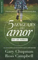 Portada de Los 5 lenguajes del amor para niños: El secreto para amar a los ninos de man