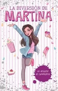 Portada de Diversion de martina 1: Un desastre de cumpleaños