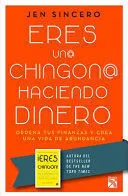 Portada de Eres un chingon haciendo dinero