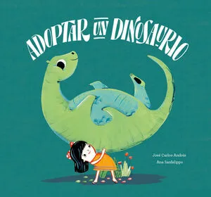 Portada de Adoptar a un dinosaurio