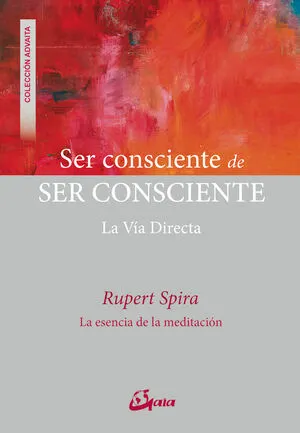 Portada de Ser consciente de ser consciente
