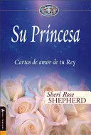Portada de Su princesa: Cartas de amor de tu rey ( su princesa serie )