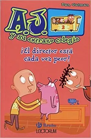 Portada de A.j. Y su extrano colegio: ¡El director está cada vez peor!
