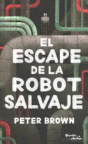 Portada de El escape de la robot salvaje