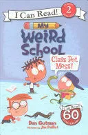 Portada de My weird school: Class pet mess! (I can read level 2)