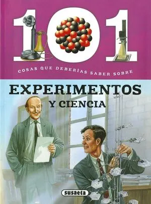 Portada de 101 cosas que deberías saber sobre: Experimentos y ciencia