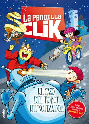 Portada de La pandilla clik 1: El caso del robot hipnotizador
