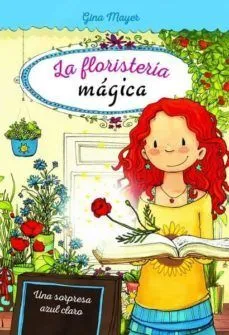 Portada de Floristería mágica 6: Una sorpresa azul claro