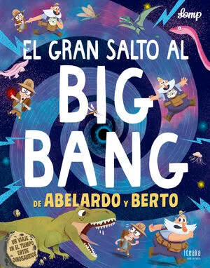 Portada de El gran salto al big bang de abelardo y berto