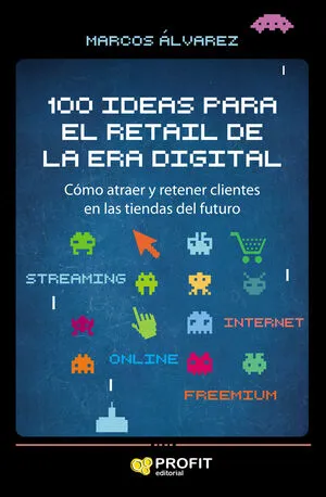 Portada de 100 ideas para el retail de la era digital