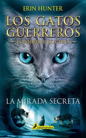 Portada de Los gatos guerreros, el poder de los tres 1: La mirada secreta