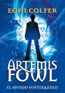Portada de Artemis fowl 1: El mundo subterráneo ; artemis fowl ( artemis fowl #1 )