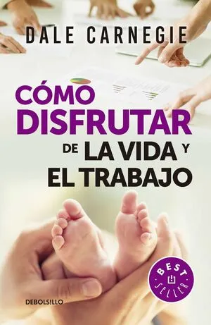 Portada de Como disfrutar de la vida y del trabajo