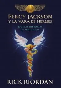 Portada de Percy jackson y la vara de hermes: Y otras historias de semidioses